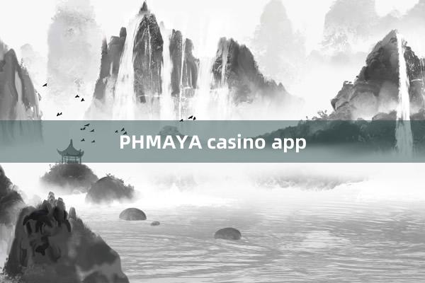 PHMAYA casino app