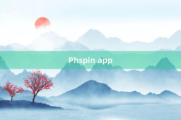 Phspin app