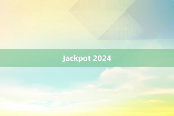 Jackpot 2024