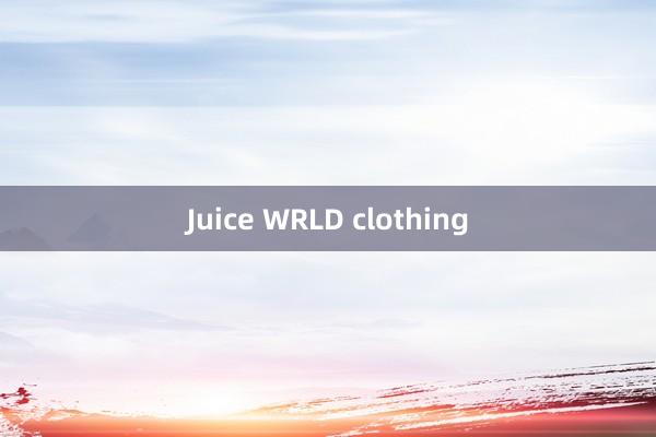 Juice WRLD clothing