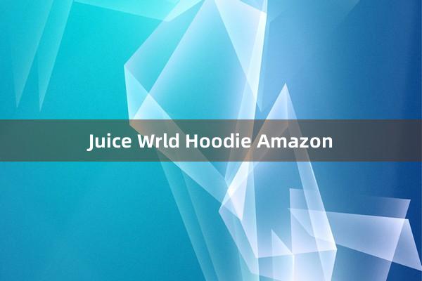 Juice Wrld Hoodie Amazon