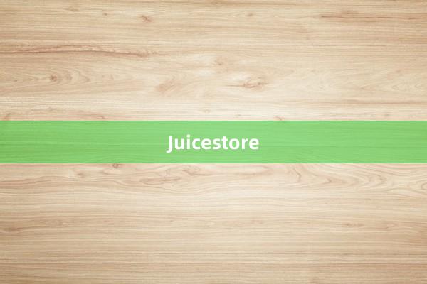 Juicestore