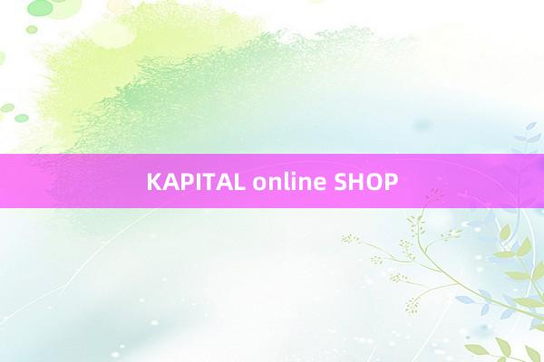 KAPITAL online SHOP