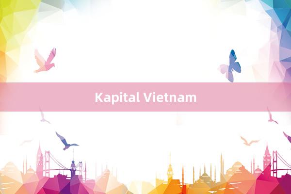 Kapital Vietnam