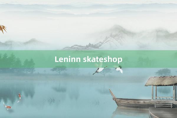 Leninn skateshop