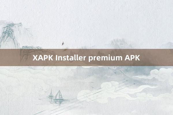 XAPK Installer premium APK