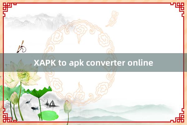 XAPK to apk converter online