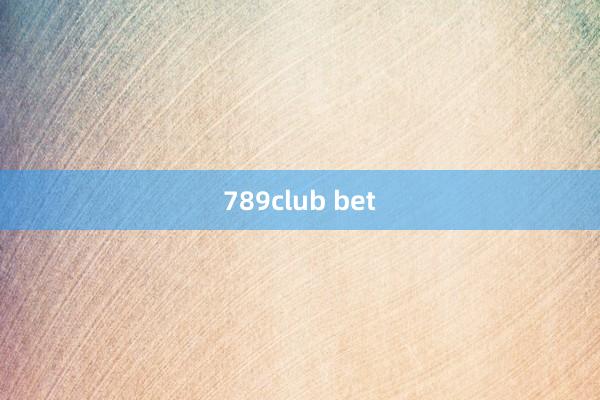 789club bet