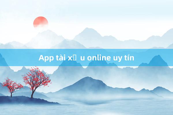 App tài xỉu online uy tín