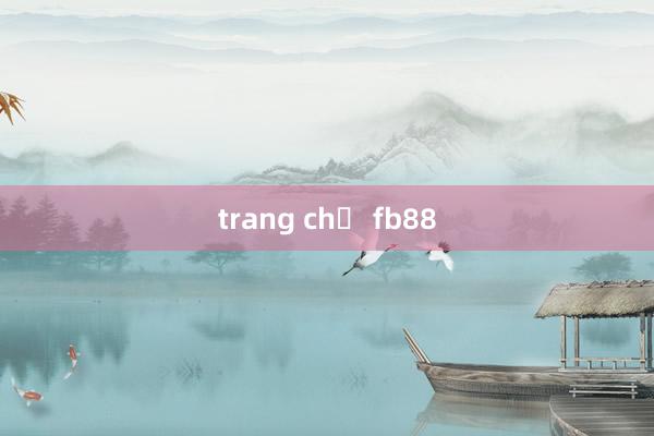 trang chủ fb88