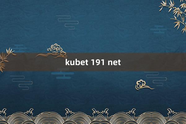 kubet 191 net