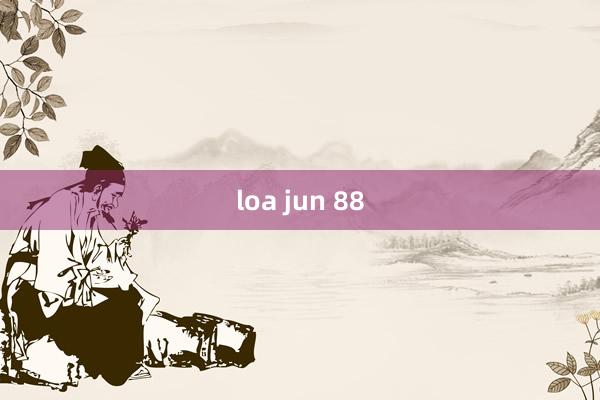 loa jun 88