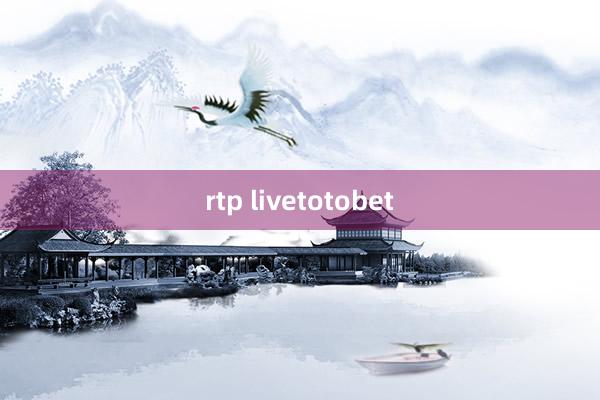 rtp livetotobet