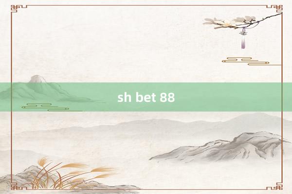 sh bet 88