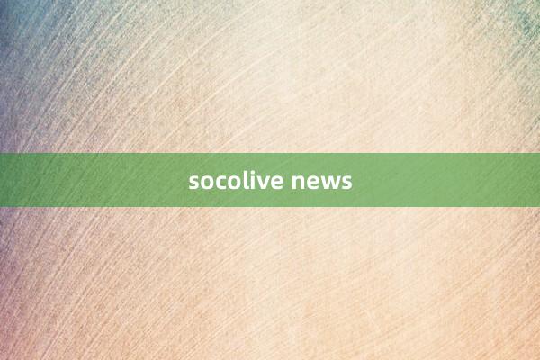 socolive news