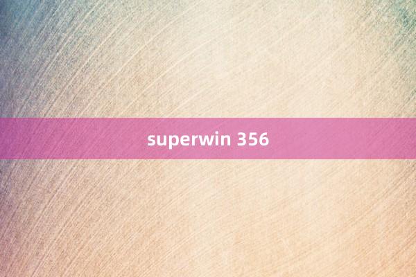 superwin 356