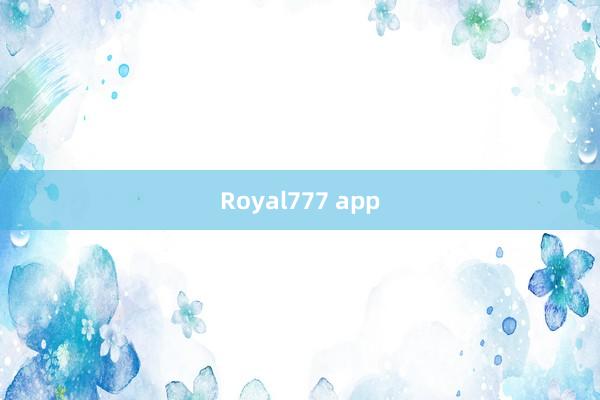 Royal777 app